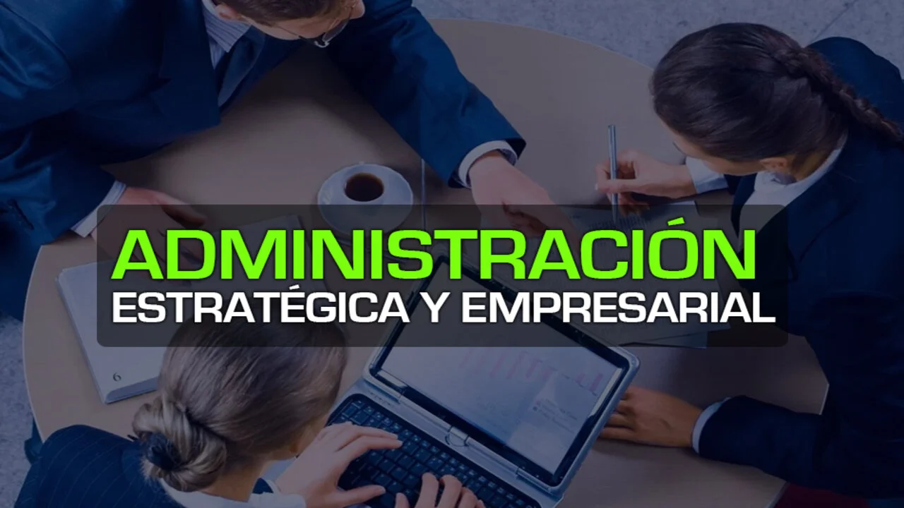 Curso GRATUITO en español de Administración Estratégica y Emprendedora