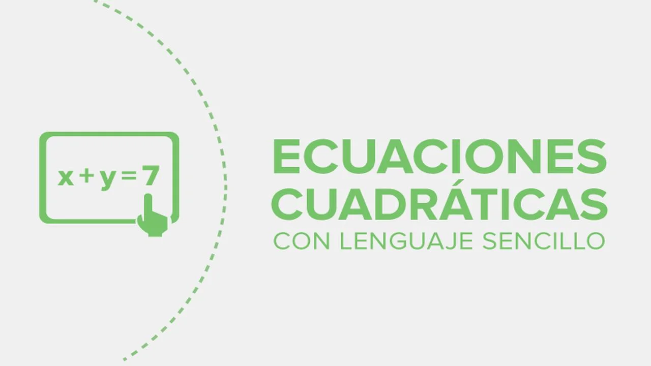 Curso Gratis en español: Ecuaciones cuadráticas con lenguaje sencillo