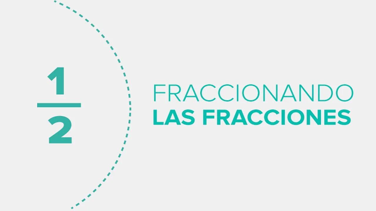 Curso Gratis en español: Fraccionando las fracciones