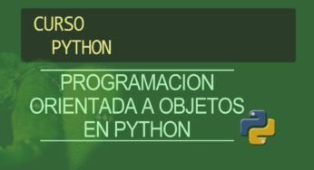 Curso Gratis en español: Programación Orientada a Objetos con Python
