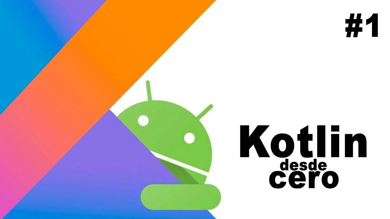 Curso gratis en español de Kotlin y Android desde cero con videos