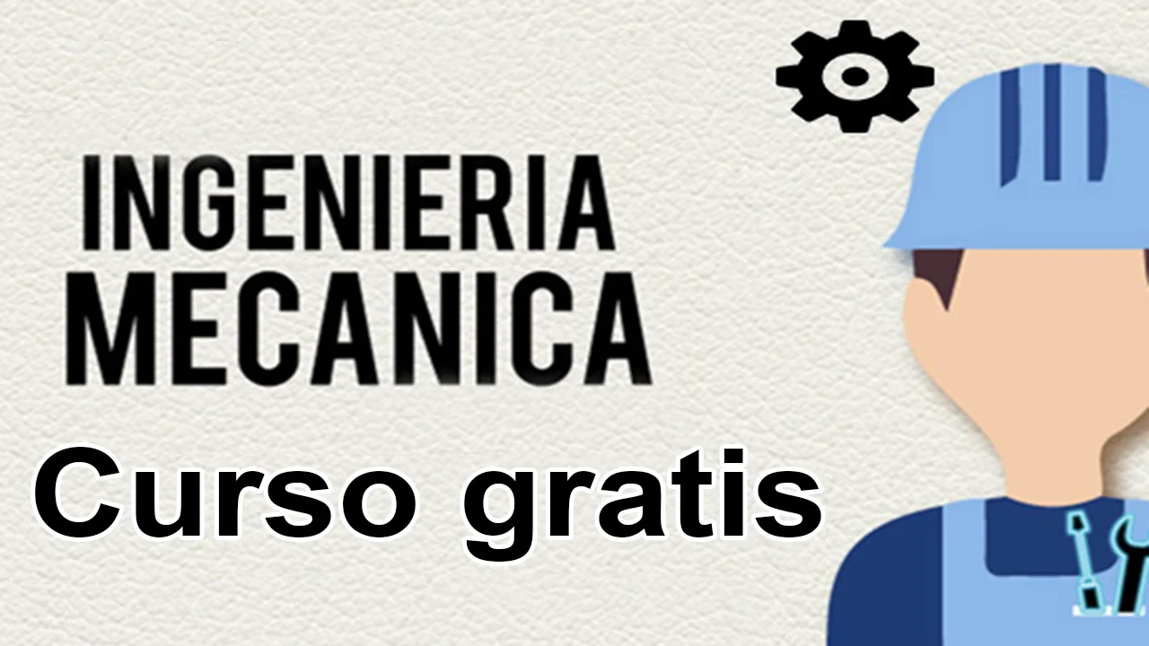 Curso gratis en línea de fundamentos de ingeniería mecánica