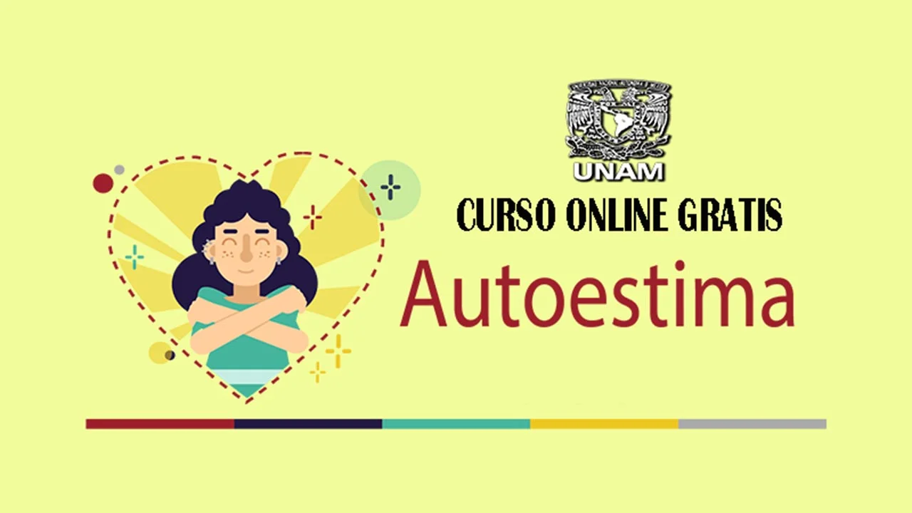 La UNAM te ofrece un curso gratis en línea para mejorar tu autoestima (incluye certificación)