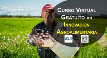 La UNAM lanza un increíble curso gratis sobre Innovación agroalimentaria