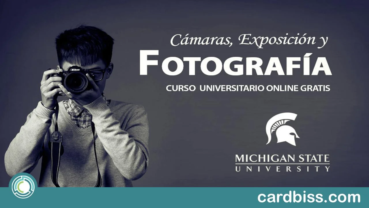 Curso online gratis “Cámaras, Exposición y Fotografía” ofrecido por la Universidad Estatal de Michigan