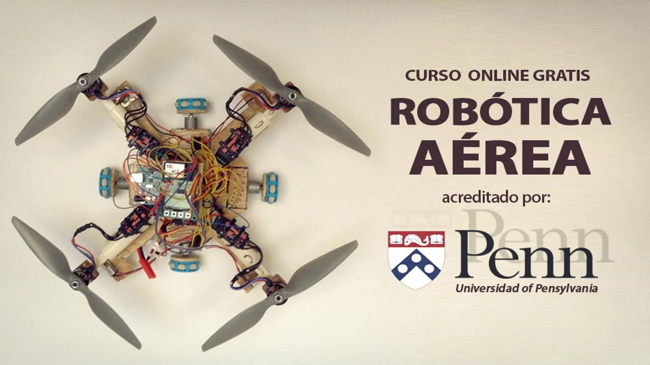 La Universidad de Pensilvania ofrece curso gratuito de Robótica Aérea en línea