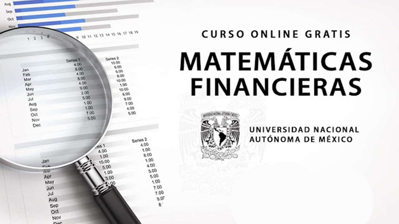 UNAM Lanza Curso Gratuito De Matemáticas Financieras En Coursera ...