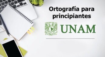 ¡Descubre cómo mejorar tu ortografía con el curso gratuito de la UNAM!